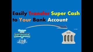 Convert and Transfer Supercash in Bank Account || 100% Working|| Live