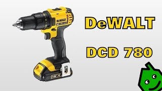 ШУРУПОВЕРТ DeWALT ( ДЕВОЛТ ) DCD 780 ПОЛНЫЙ ОБЗОР,ТЕСТЫ,РАЗБОРКА