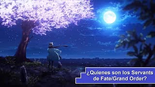 ¿Quienes son los Servants de Fate/Grand Order? [Edicion Especial 2]