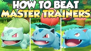 How To Beat Bulbasaur, Ivysaur, & Venusaur Master Trainers Guide!