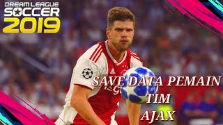 DREAM LEAGUE SOCCER 2019 : SAVE DATA PEMAIN TIM AJAX 2018/2019