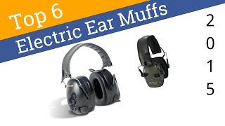 6 Best Electric Ear Muffs 2015