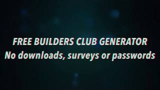 ROBLOX HACKS 2019 - BUILDERS CLUB GENERATOR - FREE ROBLOX REWARDS (NO SURVEYS)