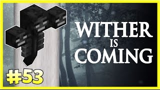 Wither is Coming - Minecraft Türkçe Survival - Türkçe Minecraft - Bölüm 53