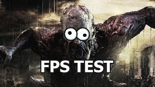 Dying Light / GTX 760 / FPS Test