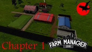 Chapter 1 - Difficult beginnings - Farm Manager 2018 Campaign