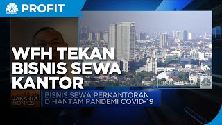Supply Bertambah Hingga WFH Tekan Bisnis Penyewaan Kantor