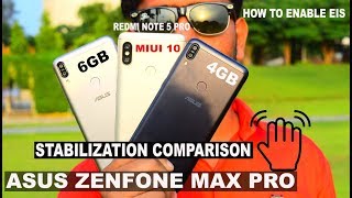 EIS - Asus Zenfone Max Pro M1 6GB vs 4GB vs Redmi Note 5 pro#Stabilization #Camera