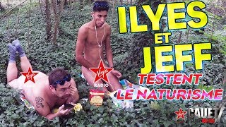 ILYES ET JEFF TESTENT LE NATURISME