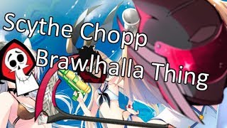 Scythe Chopp - Brawlhalla Thing