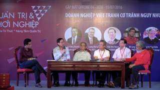 Hội thảo "Doanh nghiệp Việt tranh cơ tránh nguy như thế nào?" - Offline 4 - Phần thảo luận