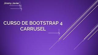 Curso de Bootstrap 4: Carrusel.  Bootstrap 4 Course: Carousel.