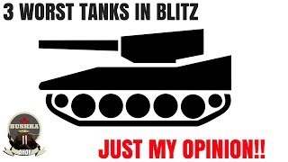 Worst Tanks In Blitz One Mans Opinion World of Tanks Blitz
