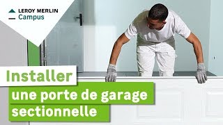 Comment installer une porte de garage sectionnelle ? Leroy Merlin