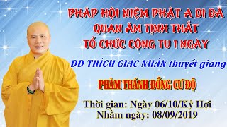Đại Đức Thích Giác Nhàn giảng Phàm Thánh Đồng Cư Độ ngày 06/10/2019