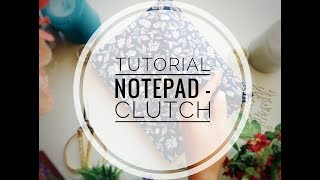 TUTORIAL Notepad Clutch / МАСТЕР-КЛАСС Блокнот-клатч