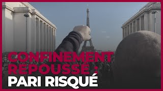Confinement retardé : face à la fronde, l’exécutif prend un sacré pari