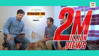 Cottonking Presents Struggler Saala Season 2 | Episode 6