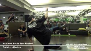 P for PEACE Bboy Battle Jam Vol 1 - Footwork Battle Semi Final 02 - Switch vs Shadow