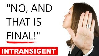 Learn English Words - INTRANSIGENT - Meaning, Vocabulary Lesson with Pictures and Examples