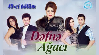 Dəfnə ağacı (48-ci bölüm)