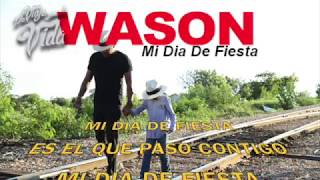 Wason Brazoban "MI DIA DE FIESTA" Video Lirics
