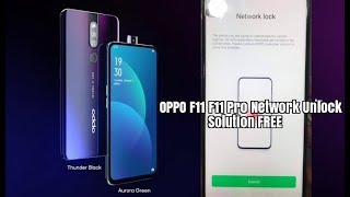 OPPO F11 F11 Pro Network Unlock Solution FREE without tools