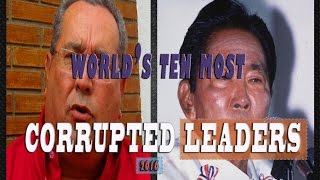 World's Ten Most Corrupted Leaders [2016]
