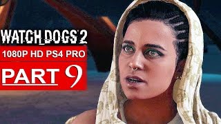 WATCH DOGS 2 Gameplay Walkthrough Part 9 [1080p HD PS4 PRO] - No Commentary (FULL GAME)