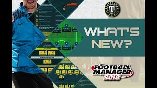 FM18 | Whats New with Football Manager 2018, Lets Review |