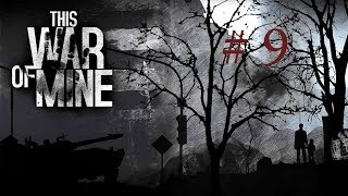 This War of Mine (RUS)"Убежище укреплено" # 9