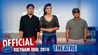 VIETNAM IDOL 2016 - VÒNG NHÀ HÁT - FULL HD - PHÁT SÓNG NGÀY 01/07/2016