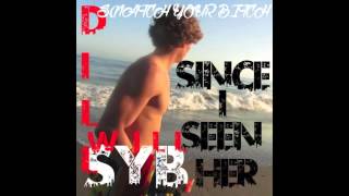 Dill Will - Since I Seen Her (Prod. marco cirillo)