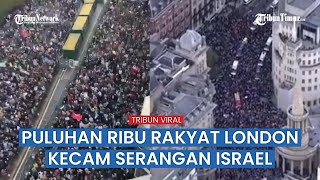 Puluhan Ribu Warga Pro-Palestina Banjiri Jalan di Kota London, Desak Akhiri Serangan Israel