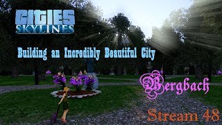 Cities:Skyline.Стрим №48. Bergbach.Район Arc de Triomphe. Прямой эфир.Live Stream.