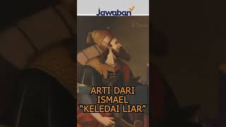 #FaktaAlkitab Shorts | ISMAEL " KELEDAI LIAR " ??