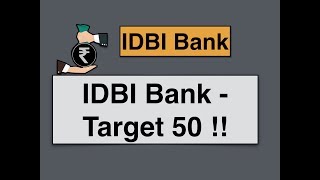 IDBI Bank - Target 50 !!
