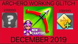 *NEW* ARCHERO GLITCH WORKING DECEMBER 2019 | UNLIMITED WEAPONS AND CREDITS