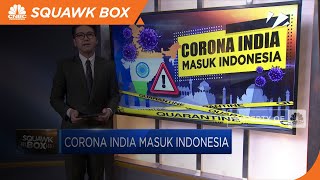 Corona India Masuk Indonesia - untuk tanggal 12 MEI