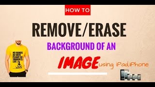 HOW TO Remove/Erase Background of an image | iPad,iPhone