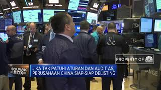 Makin Panas, AS Ancam Delisting Perusahaan China di Bursa Wall Street