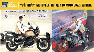 Motoplex - Nơi dành cho các "tín đồ" Moto Guzzi, Aprilia, Piaggio và Vespa