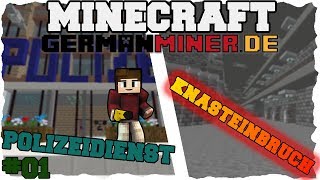 Minecraft GermanMiner.de | Polizeidienst #01 | Knasteinbruch