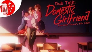 Dub Talk 192: Domestic Girlfriend