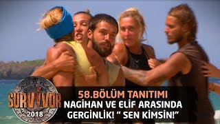 Elif ve Nagihan arasında tansiyon yükseldi! Zor ayırdılar... | 58. Bölüm Tanıtımı | Survivor 2018