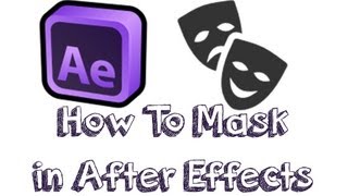 Adobe After Effects Tutorial - How To Mask In After Effects