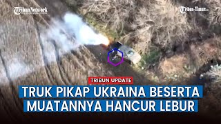 Truk Pikap dan Personel Angkatan Bersenjata Ukraina Jadi Korban Bombardir Rusia