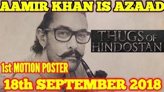 AAMIR KHAN'S THUGS OF HINDOSTAN FIRST MOTION POSTER RELEASING ON 18th SEPTEMBER 2018 | NAME REVEALED