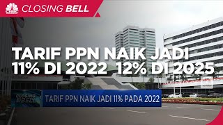Disetujui DPR, Tarif PPN Naik Jadi 11% di 2022 & 12% di 2025