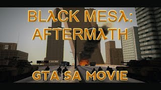 Black Mesa: Aftermath (GTA SA Cinematic)